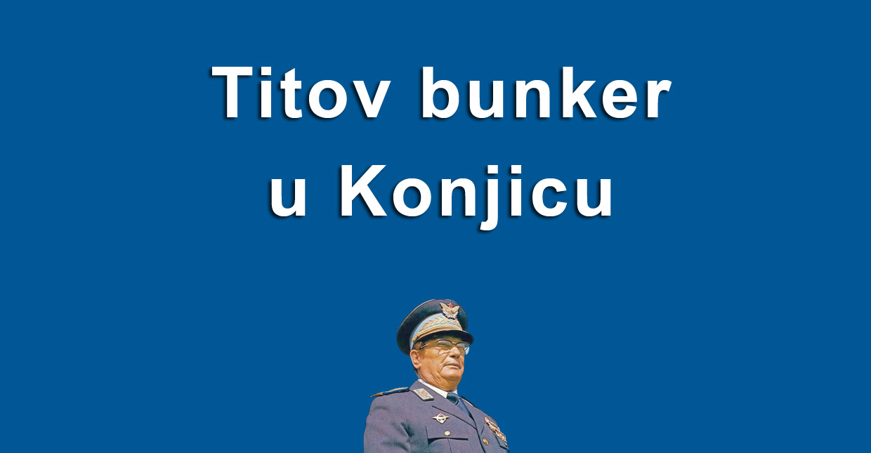 titov bunker u konjicu